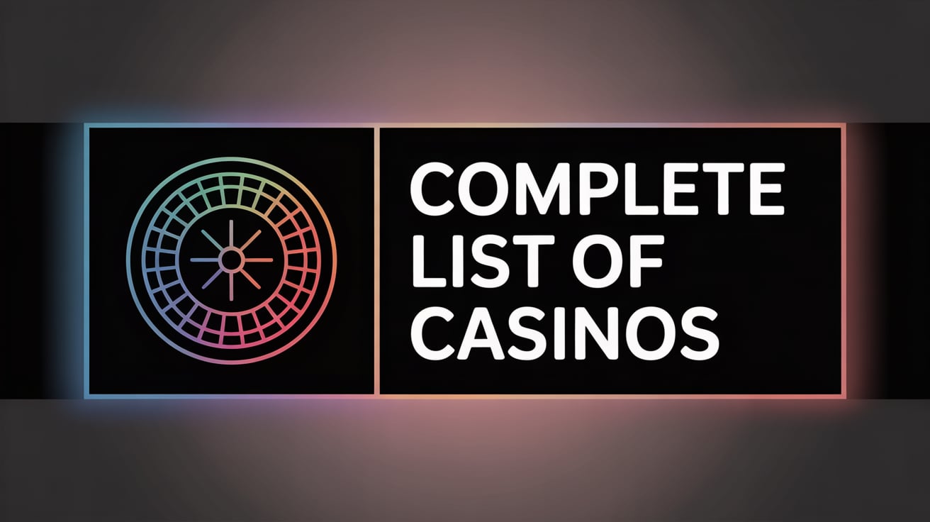 Complete List of Casinos